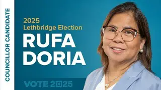 Rufa Doria, City Council Candidate - 2025 Lethbridge Election