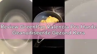 Review GreenPan Valencia Pro Harde Geanodiseerde Gezond Keramisch Antiaanbaklaag 11-delige pannenset