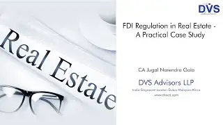 FDI Regulation in Real Estate - A Practical Case Study