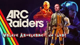 ARC Raiders: Unsere Anwesenheit da oben.
