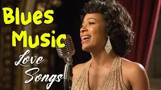Romantic Timeless Blues | Soulful Love Songs Collection