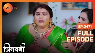 क्या Thilottama को आया heart attack? | Trinayani Hindi | Full Ep. 471 | ZEE TV