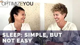 Sleep: Simple, But Not Easy