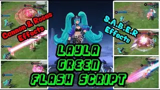 Layla Green Flash Skin Script -S.A.B.E.R Full Effects & Cannon And Roses Full Effects Patch Cecilion