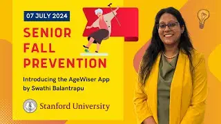 Senior Fall Prevention: Introducing the AgeWiser App by Swathi Balantrapu | Stanford University