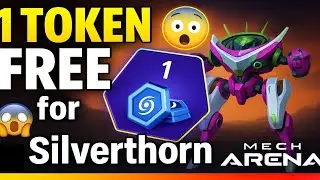 🔥 1 FREE Token for Silverthorn in Mech Arena 😱 