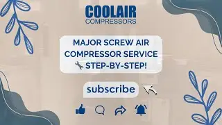 Major Compressor Service Step by Step | CoolAir Compressors Full Maintenance Guide