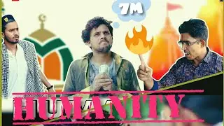 HUMANITY  || UNIVERSAL BROTHERHOOD ||♡♡ A SHORT FILM BY  ♡♡|| MUST WATCH