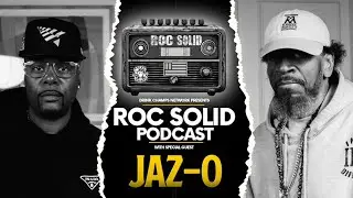 OG Talk : Jaz-O Breaks Down Jay-Z, Roc-A-Fella & Hip Hop History on ROC Solid | Drink Champs Network