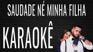 Karaok&ecirc; - Saudades N&eacute; Minha Filha (Jerry Smith e Flay)