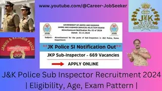 J&K Police Sub Inspector Recruitment 2024 | Eligibility, Age, Exam Pattern | JKPSI 600+| By Shafi