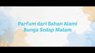 Parfum dengan Teknik Maserasi dari Bahan Alami Bunga Sedap Malam