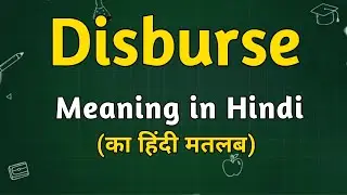 Disburse meaning in hindi | Disburse matlab kya hota hai | Disburse explained