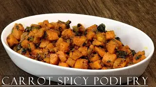 Carrot Spicy Podi Fry | Quick Carrot Stir Fry | Lunch Side Dish | Bokaai's Carrot Spicy Podi Fry