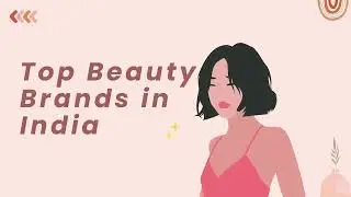 Top Beauty Brands in India and Coupons | Deconstruct | Lakme | Mamaearth | Biotique