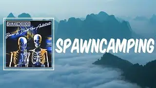 Spawncamping (Lyrics) - Bones & Drew The Architect
