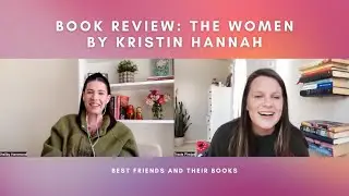The Women by Kristin Hannah: Book Discussion