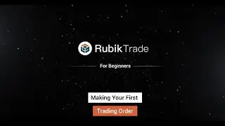 Rubik Trade-How To Trade