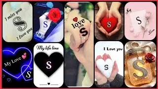 Beautiful😍S love dp #new| S name dp | S love photo/Wallpaper| S dp | S love heart images | S photo