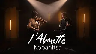 KOPANITSA // Duo L'Alouette