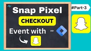 Checkout Event for Snapchat Pixel with Google Tag Manager GTM #Part3
