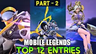 MOBILE LEGENDS TOP 12 BEST ENTRANCE &bull; MOBILE LEGENDS BEST ENTRANCE