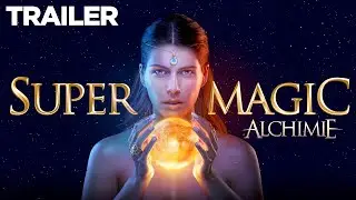 Supermagic Alchimie 2019 #trailer
