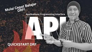 🔥 DRF API - Mulai Cepat Belajar Django Rest Framework | DRF | Quickstart