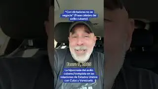 La hipocres&iacute;a del exilio cubano/trumpista en las relaciones de Estados Unidos con Cuba y Venezuela.