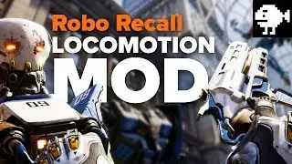 I'm going to get sick BUT IT'S WORTH IT! Robo Recall Locomotion Mod Gameplay Oculus Touch