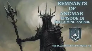 RECLAIMING ANGSUL. Angmar Ep. 23. Third Age: Total War (Divide and Conquer V5)
