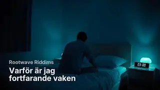 Varför är jag fortfarande vaken | Night Ride | Rootwave Riddims