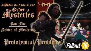 Fallout 76: The Order of Mysteries - Novice of Mysteries: Prototypical Problems