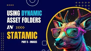 Using Dynamic Folders in Assets - Images Part 5