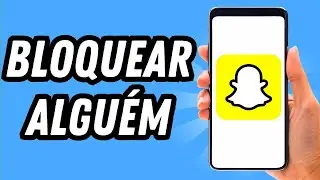 Como bloquear algu&eacute;m no Snapchat (GUIA COMPLETO)
