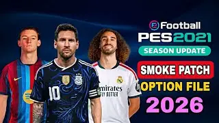 Pes 2021 Option File 2026/2027 | Patch 26/27 | Update | Smokepatch 21.4.5