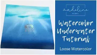 Underwater Watercolor Tutorial  - How to paint water - How to paint light