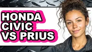 Honda Civic Vs Prius - Full Comparison