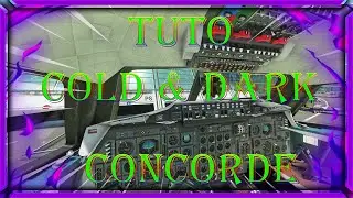 TUTO COLD & DARK CONCORDE microsoft flight simulator 2020
