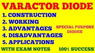 VARACTOR DIODE | CONSTRUCTION, WORKING, ADVANTAGES, DISADVANTAGES OF VARACTOR DIODE |  EXAM NOTES |