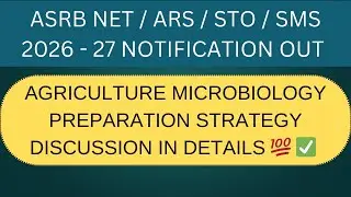 ASRB NET AGRICULTURE MICROBIOLOGY 2026 - 27 PREPARATION STRATEGY DISCUSSION #asrbnet2025 #ASRBNET