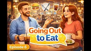 Easy English Conversation: Going Out to Eat (ESL Listening Practice) | Episode 6