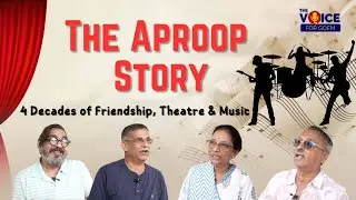 The Aproop Story: 4 decades of friendship, theatre & music