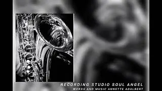 Recording studio Soul Angel Words and music Annette Adalbert 