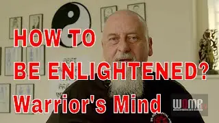 HOW TO BE ENLIGHTENED?  Warrior's Mind