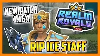 RIP ICE STAFF - REALM ROYALE 1.164 NEW PATCH