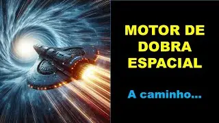 MOTOR DE DOBRA ESPACIAL...