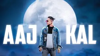 KAA-J | AAJ KAL (Nowadays) | Prod. By | Tower Beatz | Official LYRICS VIDEO | 2K22