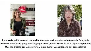Incendios actuales en la Patagonia. Irene Wais en  