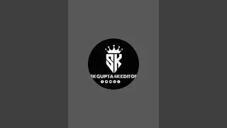 SK GUPTA 4K EDITOR is live!